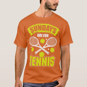 Sundays Are For Tennis T-Shirt