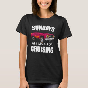 Sundays Are Made For Cruising Funny Car Guy_1 T-Shirt
