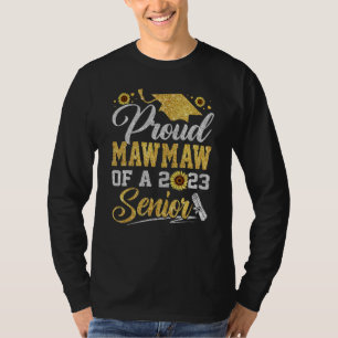 Sunflower 2023 Proud Mawmaw Of A 2023 Senior Gradu T-Shirt