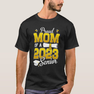 Sunflower 2023 Proud Mum Of A 2023 Senior Graduati T-Shirt