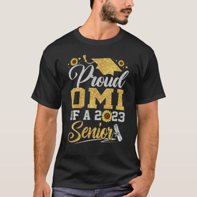 Sunflower 2023 Proud Omi Of A 2023 Senior Graduati T-Shirt (Front)
