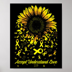 Sunflower Accept Understand Love Childhood Cancer  Poster