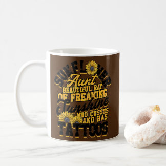 Sunflower aunt beautiful ray of freaking sunshine coffee mug