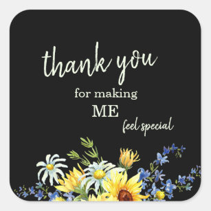 Sunflower Black Thank you for Making Feel Special Square Sticker