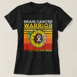 Sunflower Brain Cancer It's Not For The Weak T-Shirt