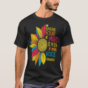 Sunflower Colourful Speak Your Mind Even If Your V T-Shirt