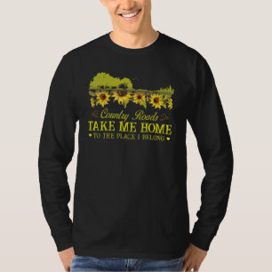 Sunflower Country Roads Take Me Home Farmer T-Shirt