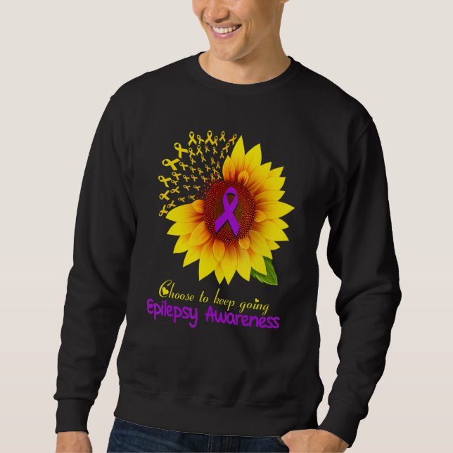 Sunflower Epilepsy Choose To Keep Going Epilepsy A Sweatshirt (Front)