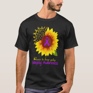 Sunflower Epilepsy Choose To Keep Going Epilepsy A T-Shirt