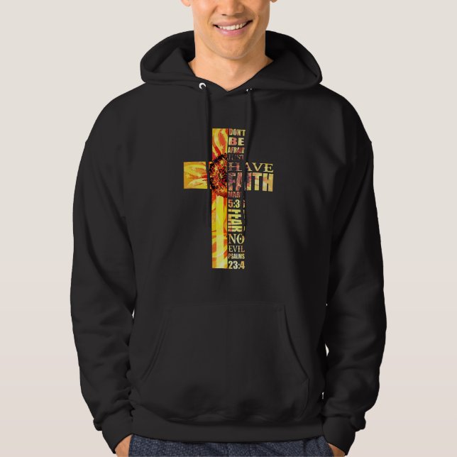 Sunflower Faith Cross Fear No Evil Christian Us Fl Hoodie (Front)