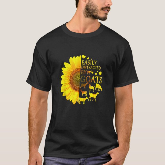 Sunflower Farmer Funny Goat Lover Easily Distracte T-Shirt (Front)