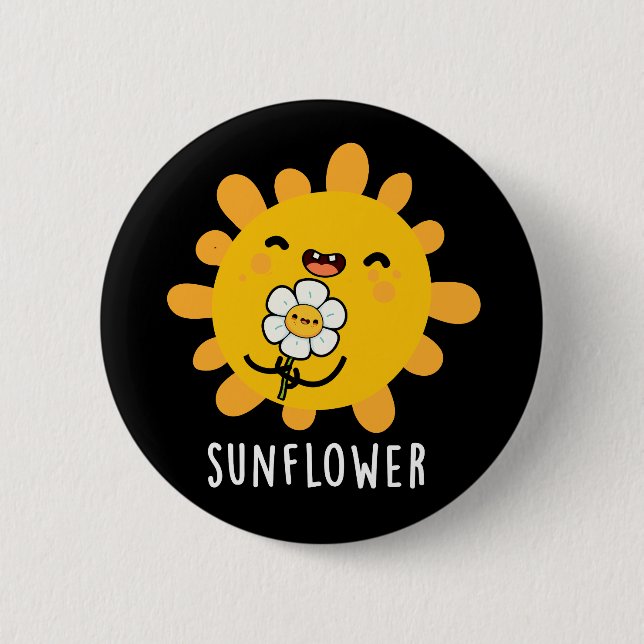 Sunflower Funny Sun And Flower Pun Dark BG 6 Cm Round Badge (Front)