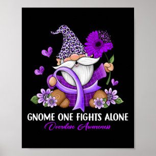 Sunflower Gnome One Fights Alone Overdose Awarenes Poster