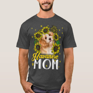 Sunflower Havanese Mom Dog Lovers T-Shirt
