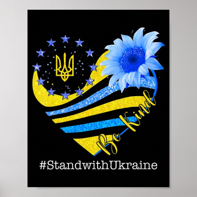 Sunflower Heart Ukrainian Flag Be Kind Stand With  Poster (Front)