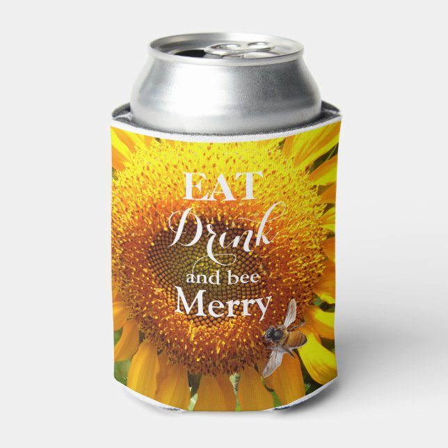 Sunflower honey bee eat drink be merry can cooler (Can Front)