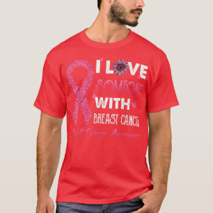 Sunflower I Love Someone With Breast Cancer Awaren T-Shirt