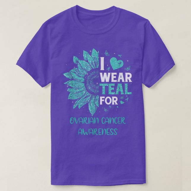 Sunflower I Wear Teal Ribbon Ovarian Cancer Awaren T-Shirt (Design Front)
