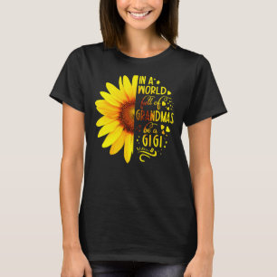 Sunflower In A World Full Of Grandmas Be Gigi Moth T-Shirt