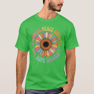 Sunflower Kindness Peace Equality Retro Love Hope T-Shirt
