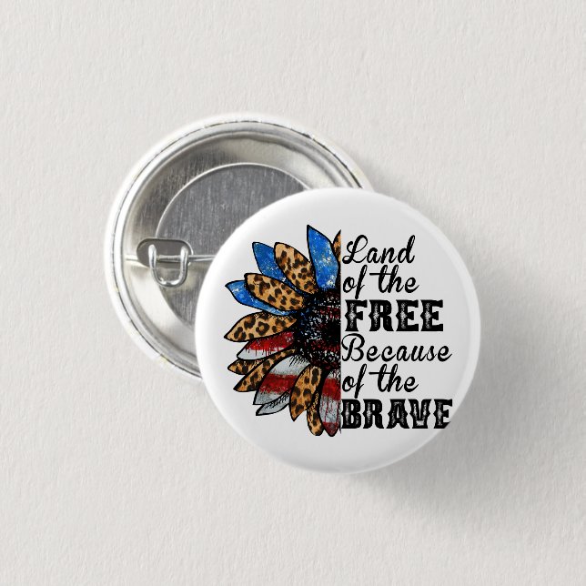 Sunflower Land of the Free Because of the Brave 3 Cm Round Badge (Front & Back)