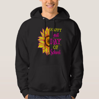 Sunflower Last Day Of School Teacher  End Year Pre Hoodie