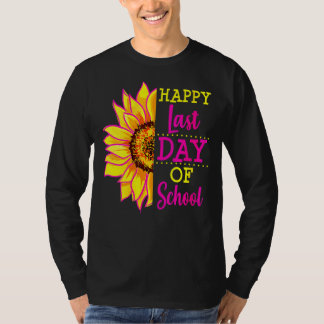 Sunflower Last Day Of School Teacher  End Year Pre T-Shirt