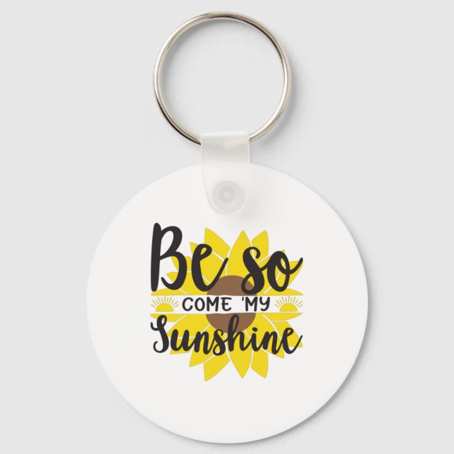 Sunflower Lover | Be So Come My Sunshine Key Ring (Front)