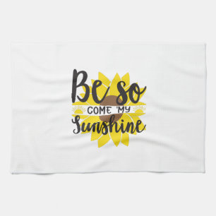 Sunflower Lover Be So Come My Sunshine Tea Towel