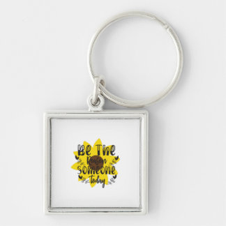 Sunflower Lover | Be The Reason Someone Today Key Ring