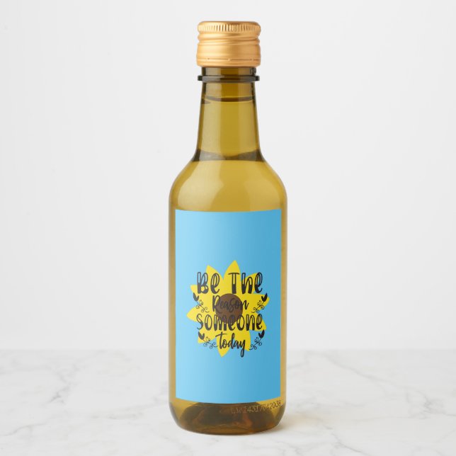 Sunflower Lover | Be The Reason Someone Today Wine Label (Front)