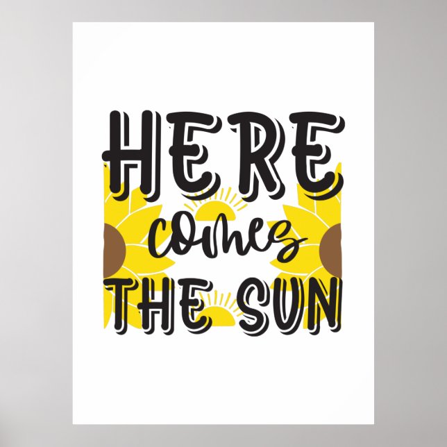Sunflower Lover | Here Comes The Sun Poster (Front)