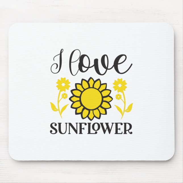 Sunflower Lover | I Love Sunflower Mouse Pad (Front)
