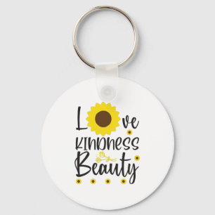 Sunflower Lover Love Kindness Beauty Key Ring