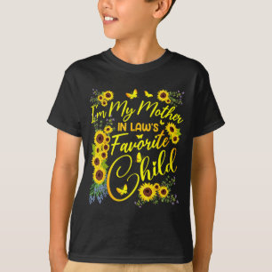 Sunflower Mother In Law Favorite Child Funny Brigh T-Shirt