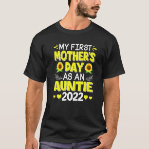 Sunflower My First Mother's Day As An Auntie Mothe T-Shirt