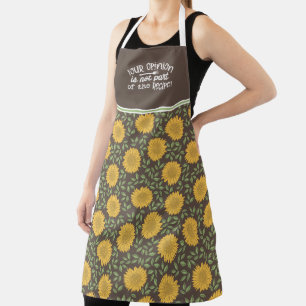 Sunflower Opinion Is Not Part of the Recipe Apron