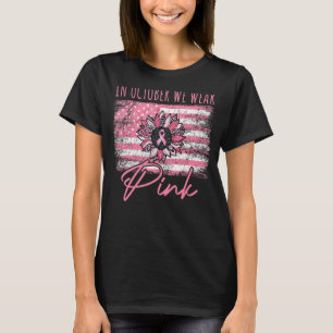 Sunflower Pink In October We Wear Women Warrior T-Shirt