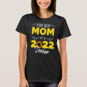 Sunflower Proud Mum Of Senior 2022 Graduation 22 T-Shirt