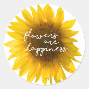 Sunflower quote "flowers are happiness" classic round sticker