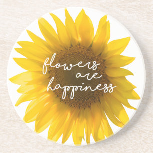 Sunflower quote "flowers are happiness" coaster