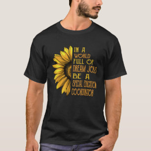 Sunflower  Special Education Coordinator T-Shirt