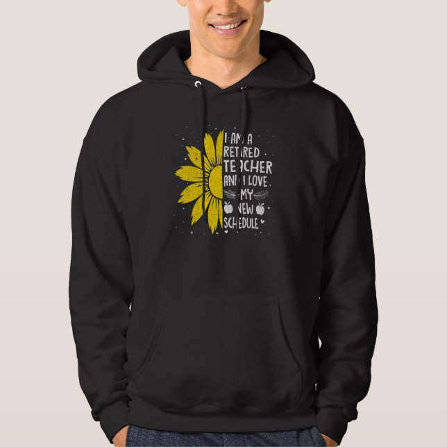 Sunflower Teacher Life Retired Retirement School O Hoodie (Front)