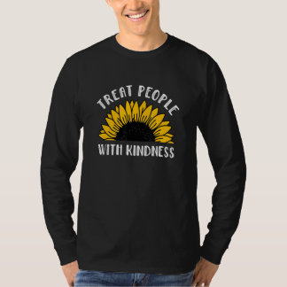 Sunflower Treat People With Kindness T-Shirt