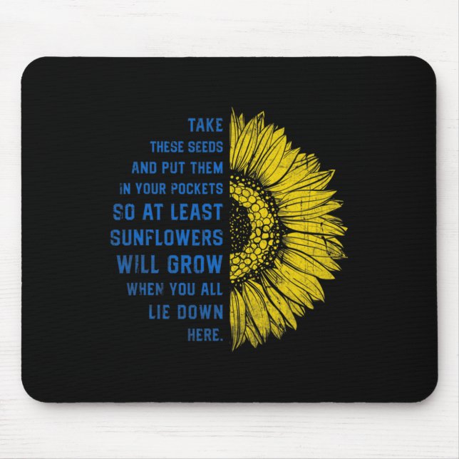 Sunflower Ukraine Flag Take These Seeds  Mouse Pad (Front)