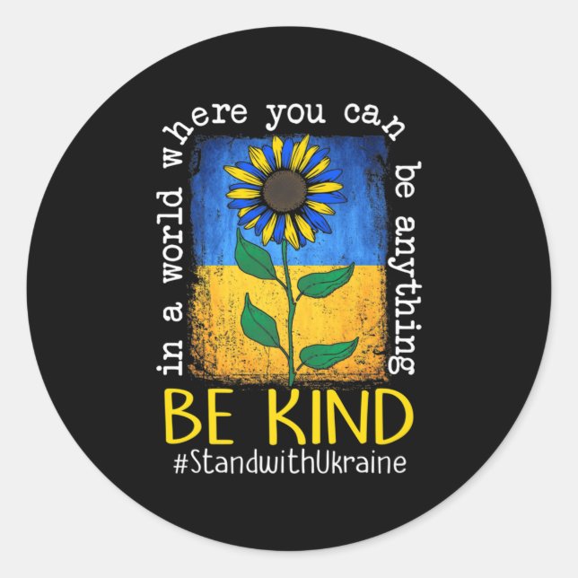 Sunflower Ukrainian Flag Be Kind Stand With Ukrain Classic Round Sticker (Front)