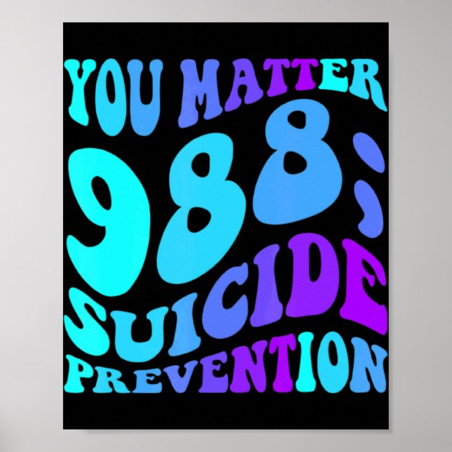 Sunflower You 988 Suicide Prevention Awaren  Poster (Front)
