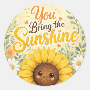 Sunflower : You Bring the Sunshine Classic Round Sticker