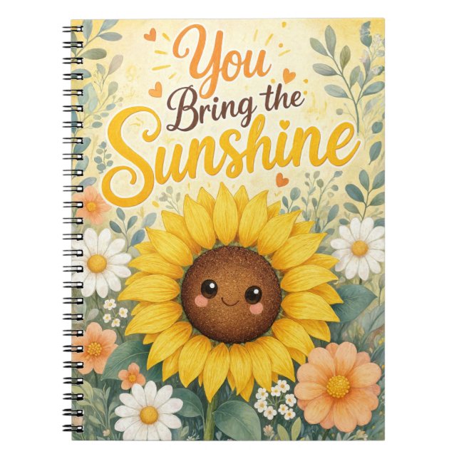 Sunflower : You Bring the Sunshine Notebook (Front)