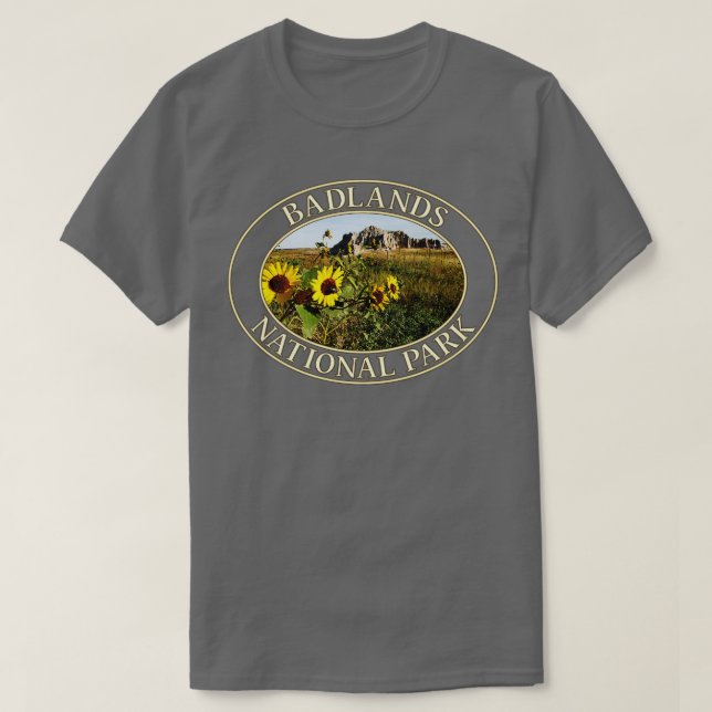 Sunflowers at Badlands National Park in South Dako T-Shirt (Design Front)
